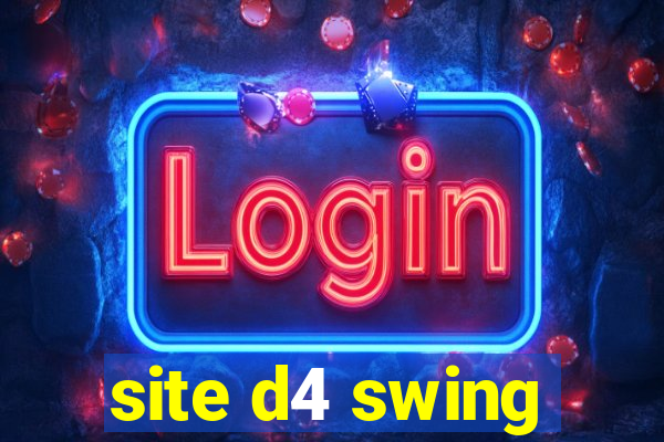 site d4 swing